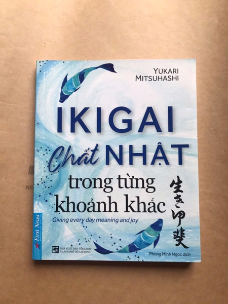 Ikigai - Chất Nhật Trong Từng Khoảnh Khắc