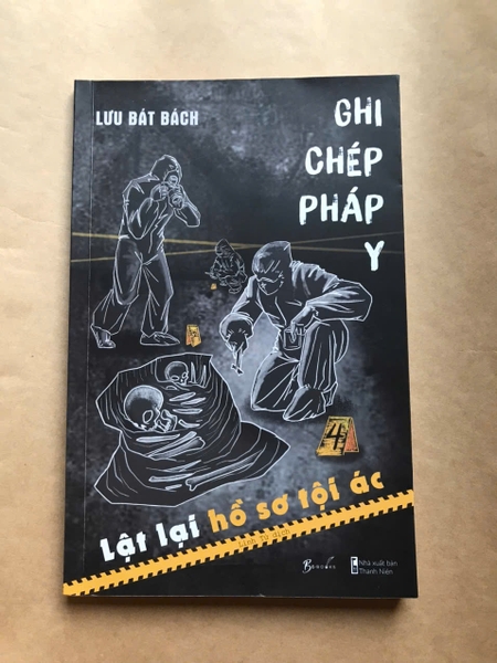 Ghi Chép Pháp Y - Lật Lại Hồ Sơ Tội Ác