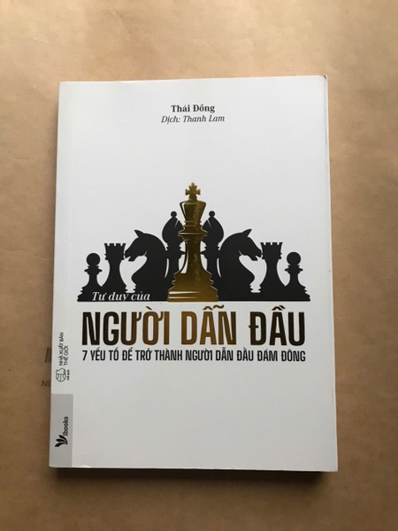 Tư Duy Của Người Dẫn Đầu - 7 Yếu Tố Để Trở Thành Người Dẫn Đầu Đám Đông