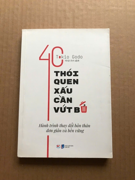 40 Thói Quen Xấu Cần Vứt Bỏ - Hành Trình Thay Đổi Bản Thân Đơn Giản Và Bền Vững