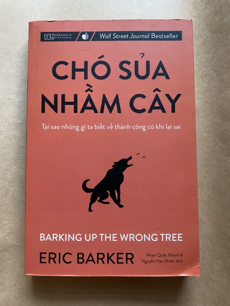 Chó Sủa Nhầm Cây - Tại Sao Những Gì Ta Biết Về Thành Công Có Khi Lại Sai