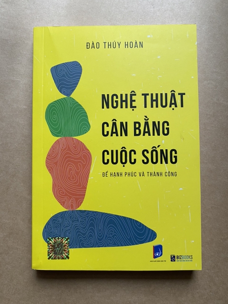 Nghệ thuật cân bằng cuộc sống để hạnh phúc và thành công