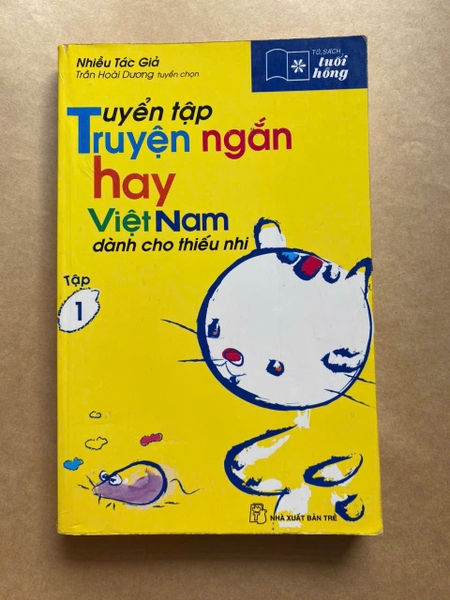 Tuyển Tập Truyện Ngắn Hay Việt Nam Dành Cho Thiếu Nhi (Tập 1)