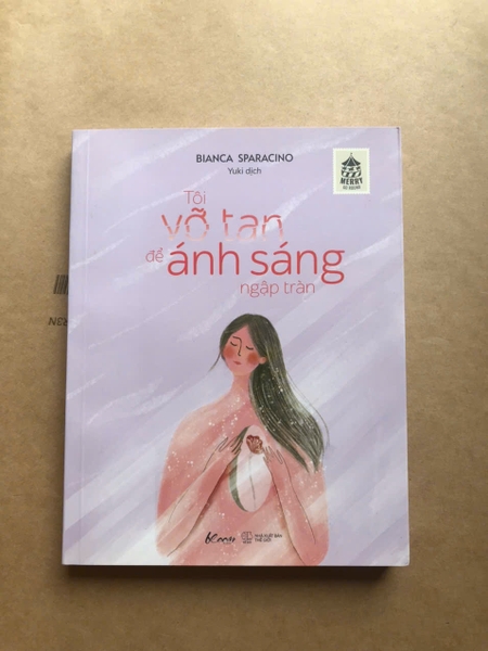 Tôi Vỡ Tan Để Ánh Sáng Ngập Tràn