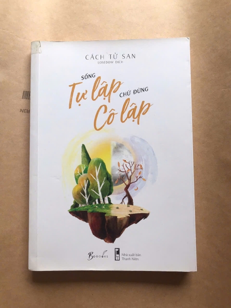 Sống Tự Lập Chứ Đừng Cô Lập