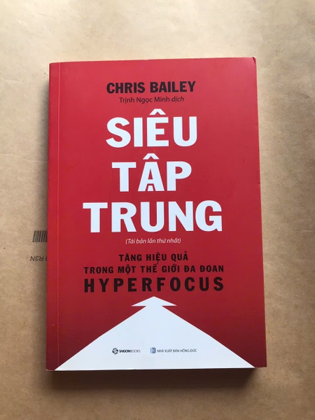 Siêu Tập Trung - Tăng Hiệu Quả Trong Một Thế Giới Đa Đoan
