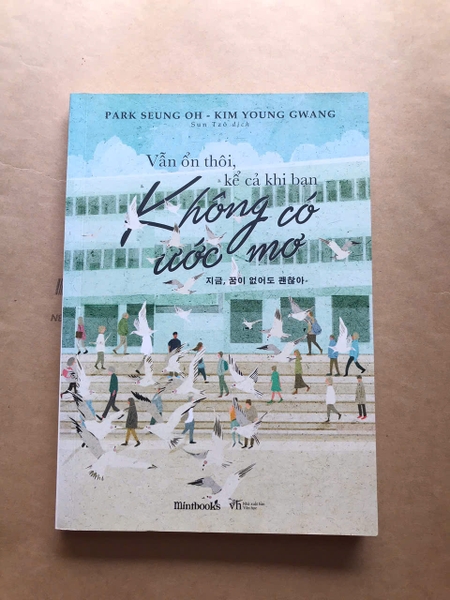 Vẫn Ổn Thôi, Kể Cả Khi Bạn Không Có Ước Mơ