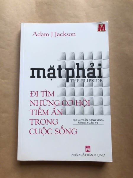 Mặt Phải (Đi Tìm Những Cơ Hội Tiềm Ẩn Trong Cuộc Sống)