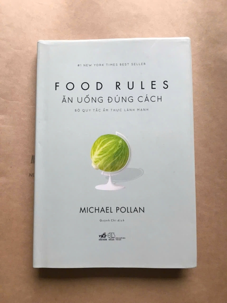 Food Rules - Ăn Uống Đúng Cách - Bộ Quy Tắc Ẩm Thực Lành Mạnh