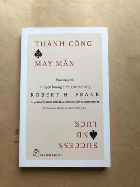 Thành Công Và May Mắn: Vận May Và Chuyện Hoang Đường Về Tài Năng