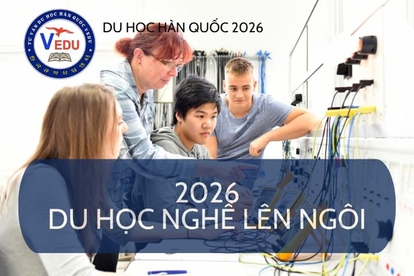 2026 - XU HƯỚNG DU HỌC NGHỀ LÊN NGÔI