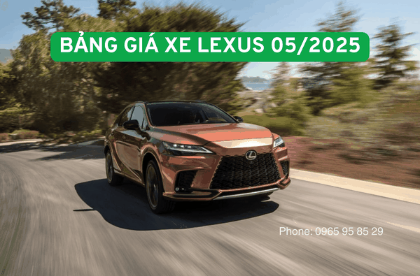 Bảng báo giá xe Lexus tháng 05-2025