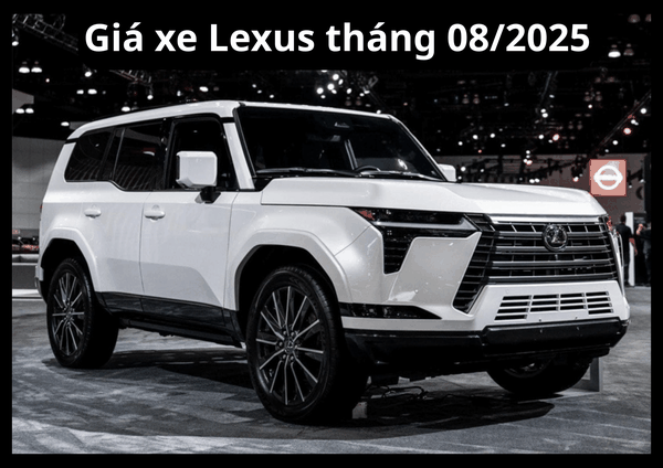 Bảng Giá Xe Lexus Tháng 08/2025 – Cập Nhật Mới Nhất Tại Việt Nam