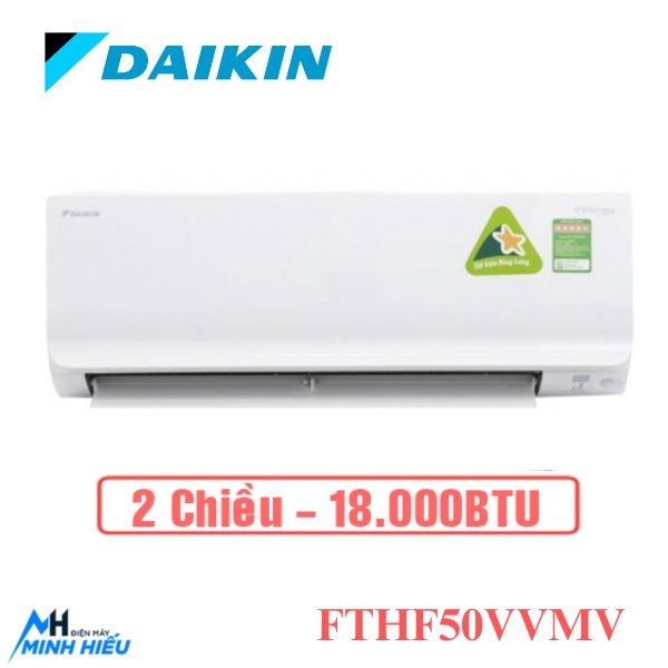 Điều hòa Daikin 2 chiều 18000BTU inverter FTHF50VVMV giá rẻ chính hãng 2023