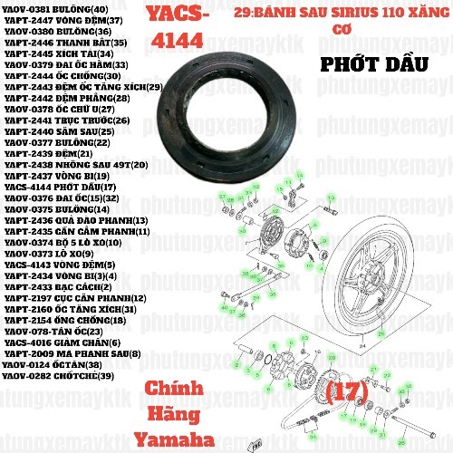 [SIRC][29:BÁNH SAU] YACS-4144 PHỚT DẦU SIRIUS RC-T110LE (17)-[Yamaha], EX155 [29:BÁNH(8)], SIRIUS FI [29:BÁNH(18)]