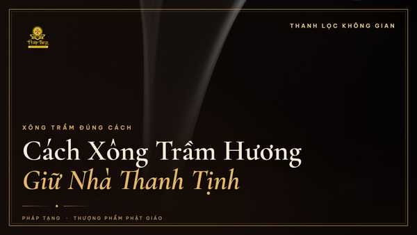 Cách Xông Trầm Hương Đúng Cách Để Thanh Lọc Không Gian
