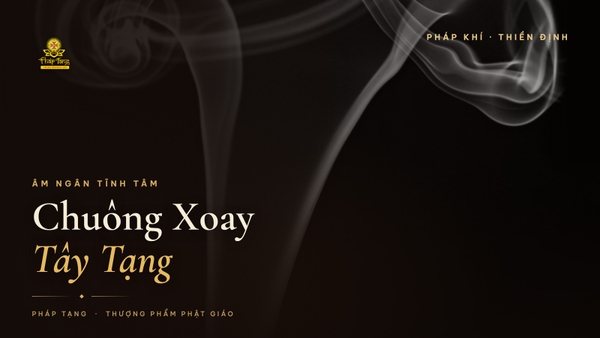Chuông Xoay Tây Tạng: Ý Nghĩa, Cách Sử Dụng Trong Thiền Định
