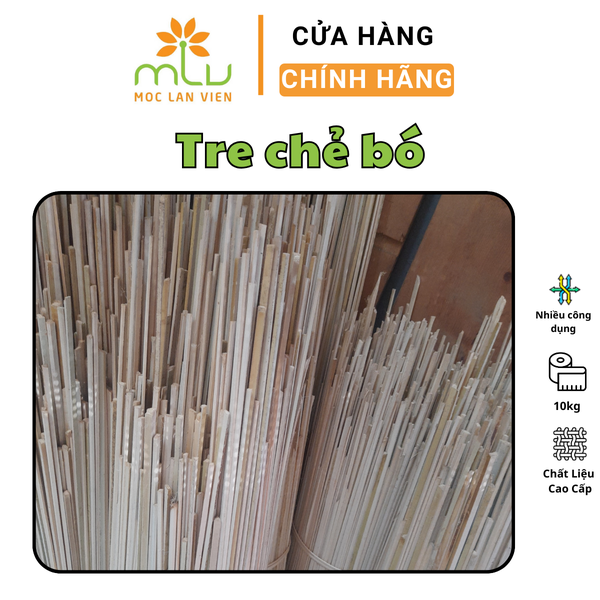 Tre chẻ bó Công ty TNHH đầu tư thương mại dịch vụ Mộc Lan Viên