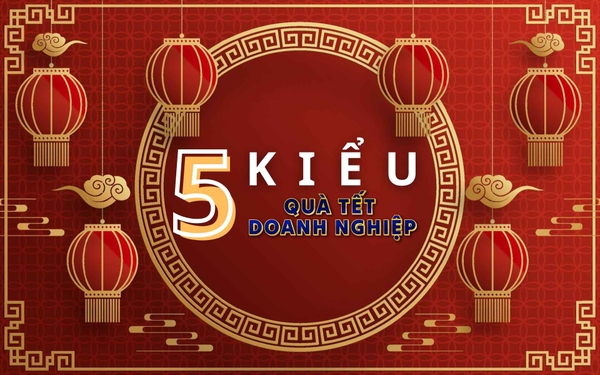 Các loại quà Tết doanh nghiệp phổ biến cho dịp năm mới