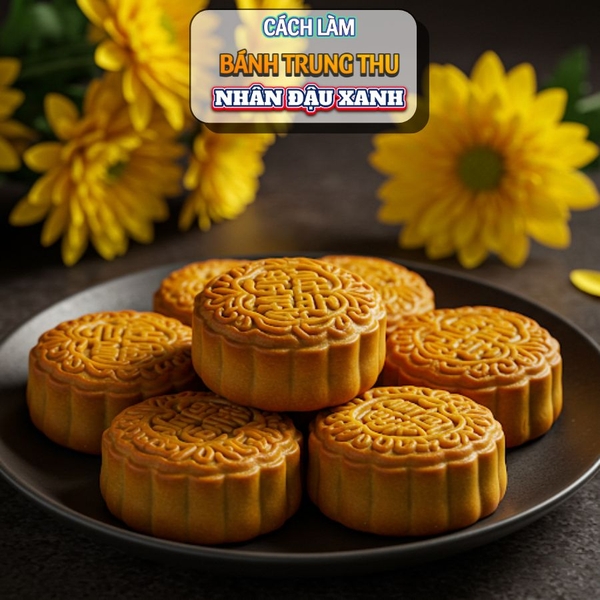 Bánh Trung Thu Đậu Xanh: Bí Quyết Ngon Chuẩn Vị Tại Nhà