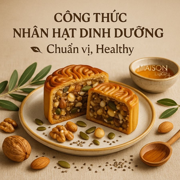 Công thức nhân hạt dinh dưỡng cho bánh trung thu: Chuẩn vị, healthy