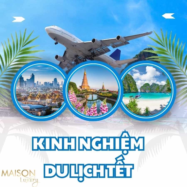 Kinh Nghiệm Du Lịch Tết Nguyên Đán: Lên Kế Hoạch, Lưu Ý Quan Trọng