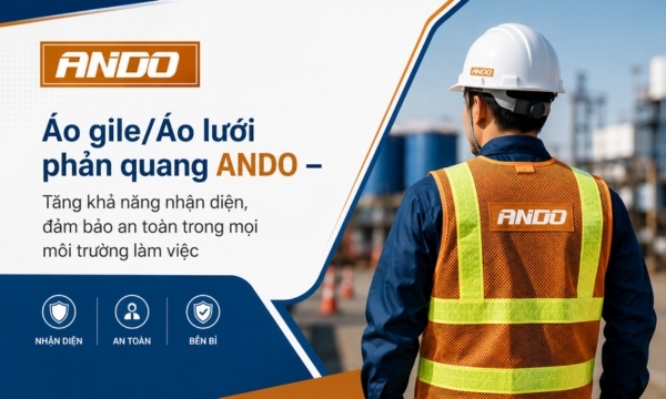Áo gile/Áo lưới phản quang ANDO - Tăng khả năng nhận diện, đảm bảo an toàn trong mọi môi trường làm việc