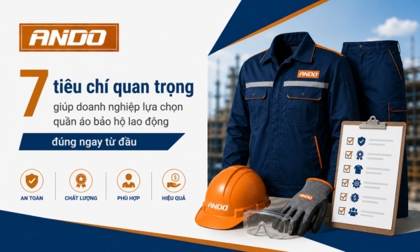 7 tiêu chí quan trọng giúp doanh nghiệp lựa chọn quần áo bảo hộ lao động đúng ngay từ đầu