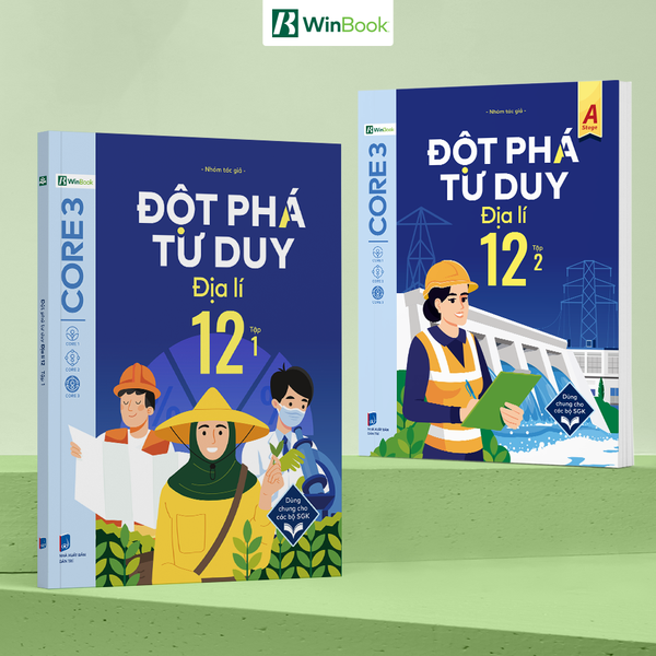 Bộ sách - Đột phá tư duy Địa lí 12 (2 tập) - Dùng chung cho các bộ SGK - Giúp con tự học tốt - Chính hãng WinBook