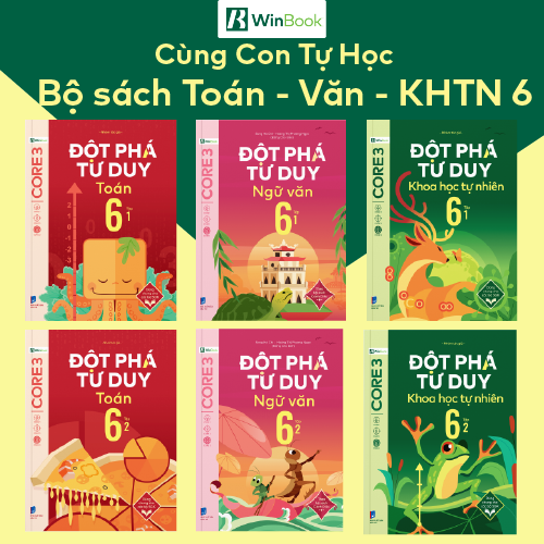 Combo Đột phá tư duy Toán 6 (2 tập), Ngữ văn 6 (2 tập), KHTN 6 (2 tập) - Dùng cho mọi bộ SGK - Tự học hiệu quả | WinBook - Sách ôn Tết