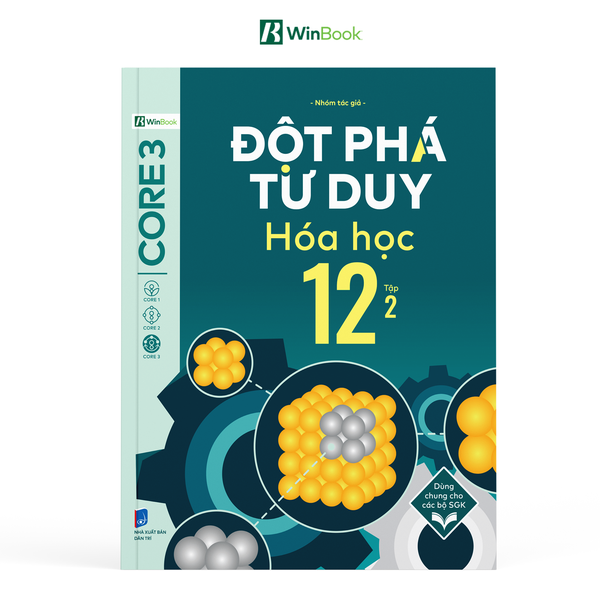 Sách - Đột phá tư duy Hoá học 12 - Dùng chung cho các bộ SGK