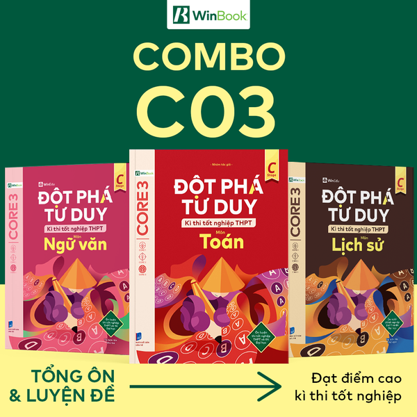 [COMBO ÔN TỐT NGHIỆP C03] Bộ 3 cuốn sách Đột phá tư duy kì thi tốt nghiệp THPT môn Toán, Văn, Sử - Ôn thi cấp tốc - Chính hãng WinBook