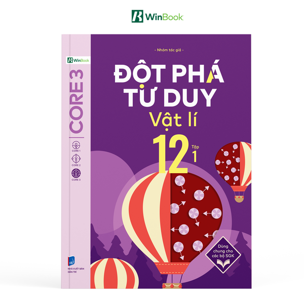 Sách - Đột phá tư duy Vật lí 12 - Dùng chung cho các bộ SGK