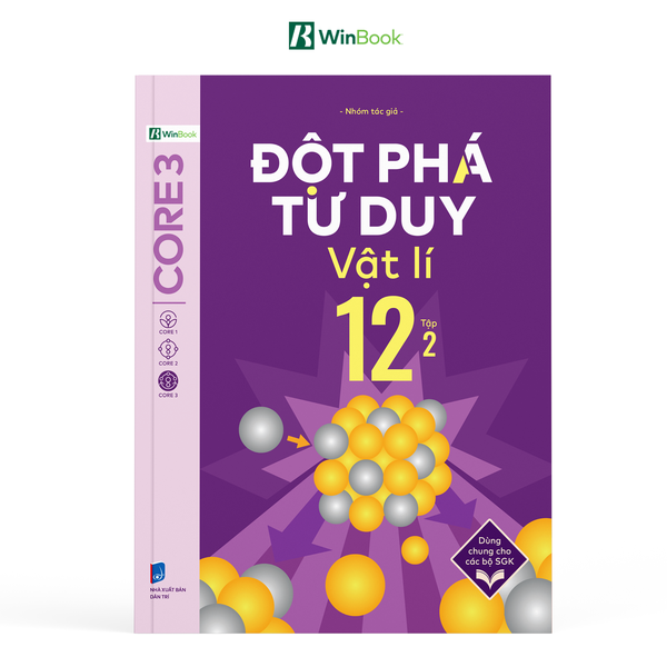 Sách - Đột phá tư duy Vật lí 12 - Dùng chung cho các bộ SGK