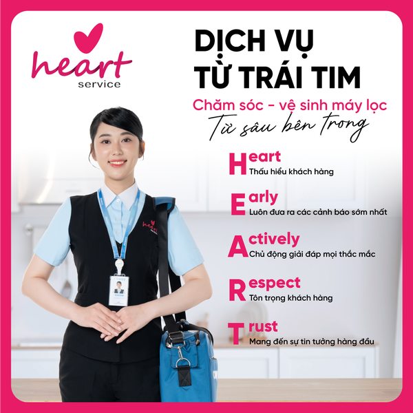 Heart Service – dịch vụ vệ sinh, thay lõi định kỳ và kiểm tra, bảo dưỡng máy