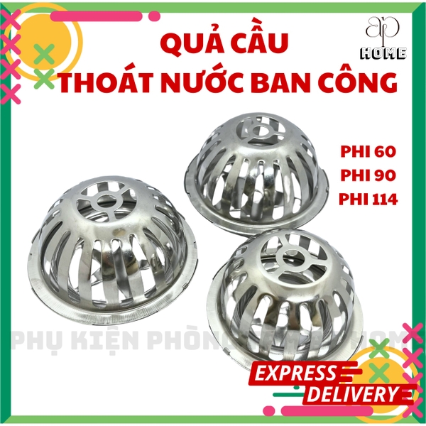 Quả cầu chắn rác ban công sân thượng CHU LAI INOX 304 Nhật bền đẹp dày dặn chắc chắn - Quả cầu phi 114