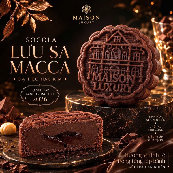 Bánh Trung Thu Socola Lưu Sa Macca Maison Luxury
