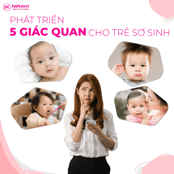 PHÁT TRIỂN 5 GIÁC QUAN CHO TRẺ SƠ SINH