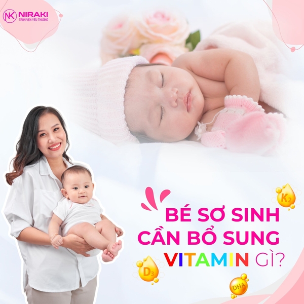 BÉ SƠ SINH CẦN BỔ SUNG VITAMIN GÌ?