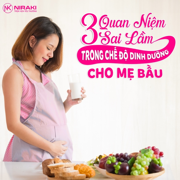 3 quan niệm sai lầm trong chế độ dinh dưỡng của mẹ bầu