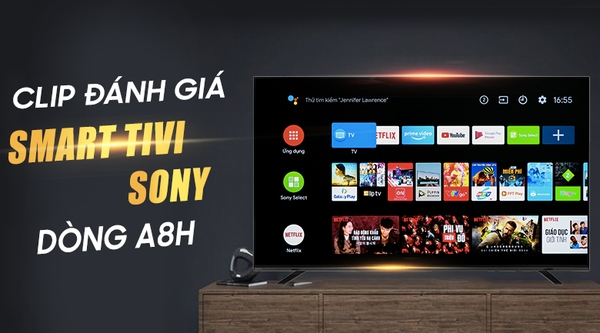 TIVI SONY KD-55A8H Android Tivi OLED Sony 4K 55 inch