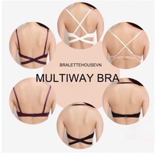 [HÀNG LOẠI 1] Áo ngực nữ Multiway Bra mặc được nhiều kiểu cao cấp nhất kèm dây phối áo hở lưng khoét sâu Bralettehousevn