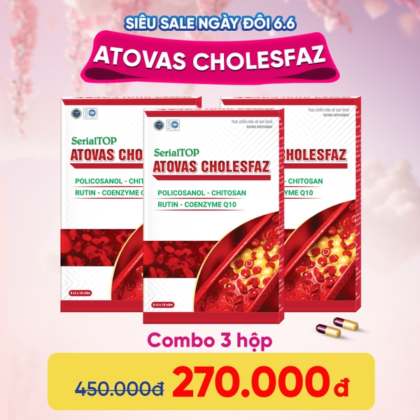 Hỗ trợ hạ mỡ máu Atovas Cholesfaz siêu sale 6.6