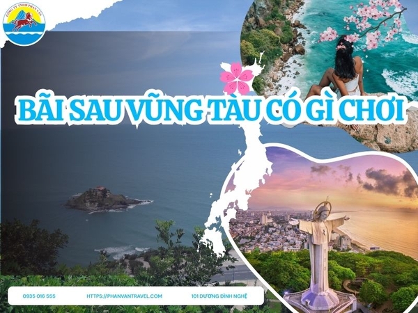 Bãi Sau Vũng Tàu Có Gì Chơi? Khám Phá Trọn Bộ Kinh Nghiệm Từ A-Z