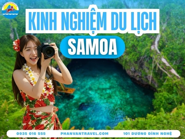 Kinh Nghiệm Du Lịch Samoa 2026 Chi Tiết Từ A-Z Cho Người Việt