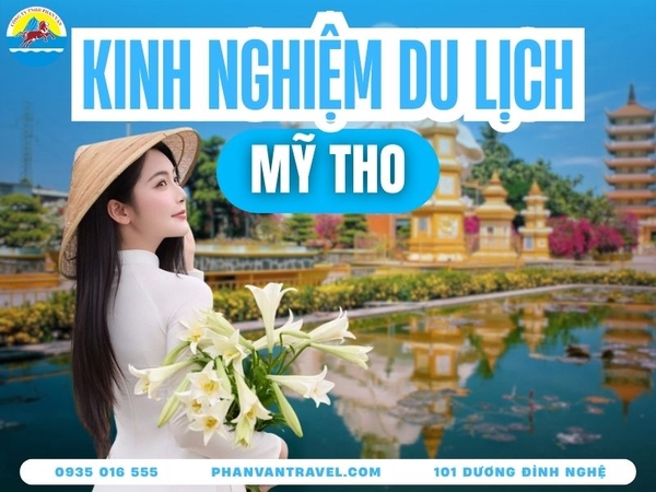Kinh Nghiệm Du Lịch Mỹ Tho Mới 2026: Ăn Gì & Chi Phí Bao Nhiêu?