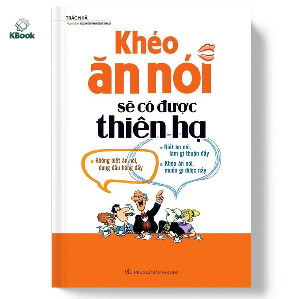 [Mã BMLT35 giảm đến 35K] Sách - Khéo ăn nói sẽ có được thiên hạ (Bìa mềm)