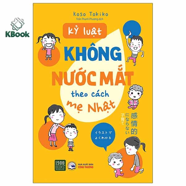 [Mã BMLT35 giảm đến 35K] Sách - Kỷ Luật Không Nước Mắt Theo Cách Mẹ Nhật - 1980Books