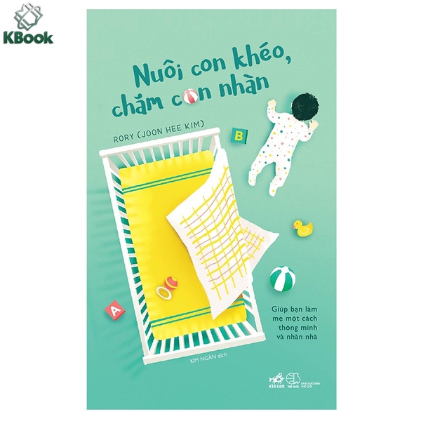 [Mã BMLT35 giảm đến 35K] Sách - Nuôi con khéo, chăm con nhàn (Nhã Nam)