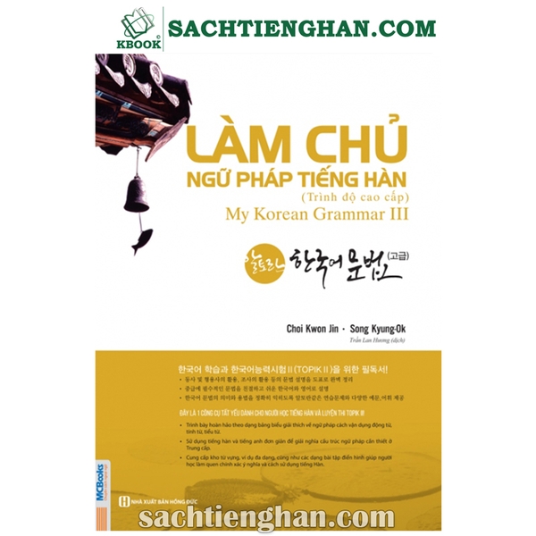Làm Chủ Ngữ Pháp Tiếng Hàn - Trình Độ Cao Cấp - Mcbooks